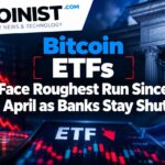 Bitcoin ETFs Face Roughest Run Since April as Banks Stay Shut